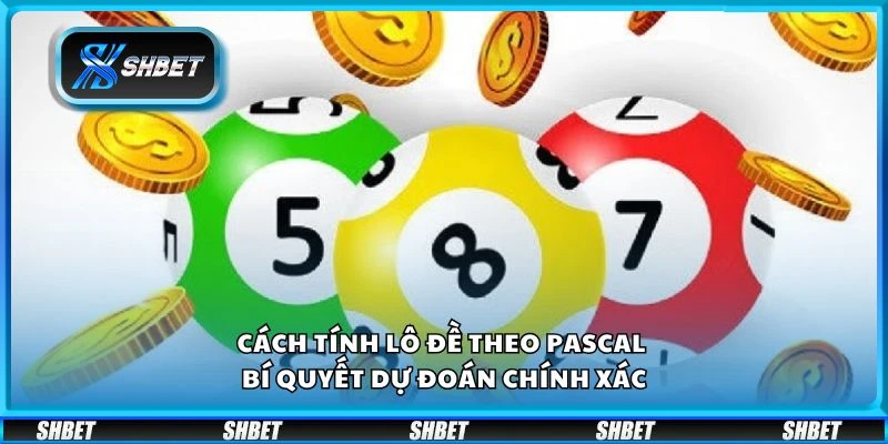 Cách tính lô đề theo Pascal - Bí quyết dự đoán chính xác